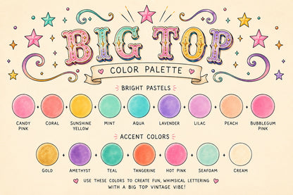A decorative color palette chart titled "BIG TOP COLOR PALETTE" on a cream background. The design shows bright pastel and accent colors in circular swatches, including candy pink, coral, sunshine yellow, mint, aqua, lavender, lilac, peach, bubblegum pink, gold, amethyst, teal, tangerine, hot pink, seafoam, and cream, with labels and whimsical lettering examples.